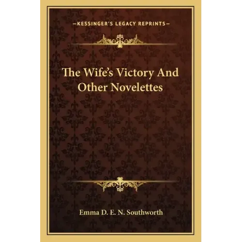 The Wife's Victory and Other Novelettes