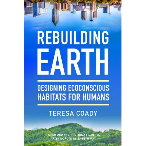 Rebuilding Earth: Designing Ecoconscious Habitats for Humans