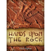 Hands Upon the Rock