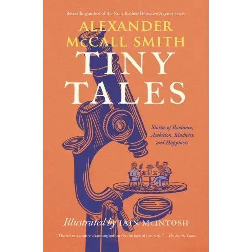 Tiny Tales: Stories of Romance, Ambition, Kindness, and Happiness