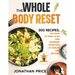 The Whole Body Reset: 300 Recipes, 100 Days of Meal Plan and Morning Exercises at Midlife and Beyond