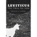 Leviticus: You Have No Idea
