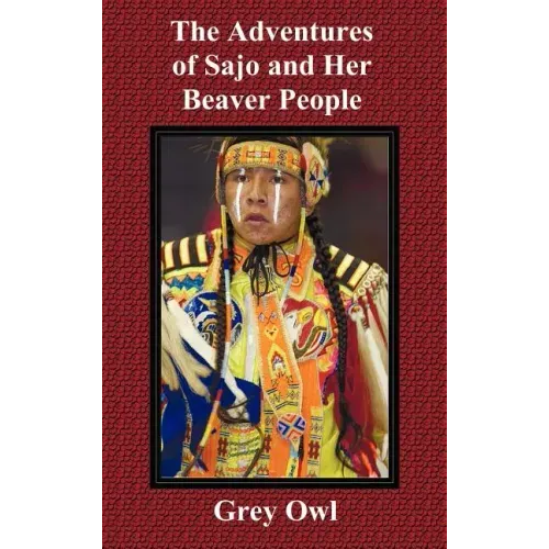 The Adventures of Sajo and Her Beaver People
