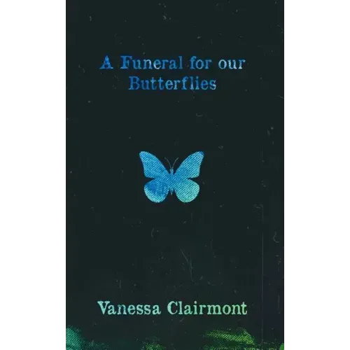 A Funeral For Our Butterflies