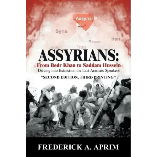 Assyrians: Driving into Extinction the Last Aramaic Speakers