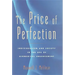 The Price of Perfection: Individualism and Society in the Era of Biomedical Enhancement