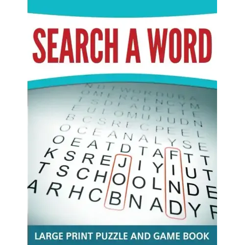 Search A Word: Large Print Puzzle and Game Book