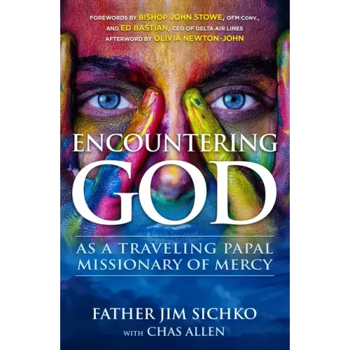 Encountering God: As a Traveling Papal Missionary of Mercy