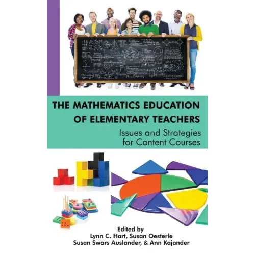 The Mathematics Education of Elementary Teachers: Issues and Strategies for Content Courses(HC)