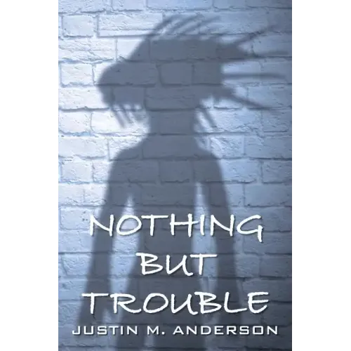 Nothing But Trouble