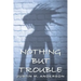 Nothing But Trouble