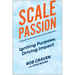 Scale Passion: Igniting Purpose, Driving Impact