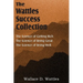 The Science of Wallace D. Wattles, The Science of Getting Rich, The Science of Being Great, The Science of Being Well