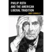 Philip Roth and the American Liberal Tradition