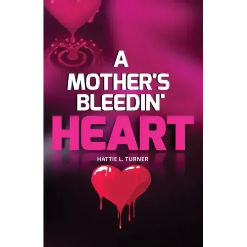 A Mother's Bleedin' Heart