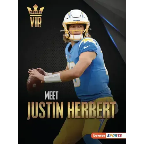 Meet Justin Herbert: Los Angeles Chargers Superstar