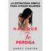 Haz Que Te Persiga: La Estrategia Simple para Atraer Mujeres (Libro en Espanol/ Attract Women Spanish Book Version) (Spanish Edition)