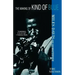 The Making of Kind of Blue:: Miles Davis and His Masterpiece