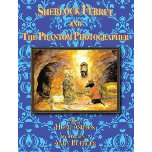 Sherlock Ferret and the Phantom Photographer