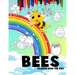 Bees coloring book For kids: Bees with beautiful rainbows coloring book for 3-4-5-6-7-8-9-10-11 and 12-year-olds