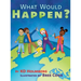 What Would Happen?