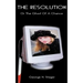 The Resolution: A Ghost of a Chance or the Chance of a Ghost?