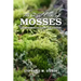The Secret Lives of Mosses: A Comprehensive Guide for Gardens