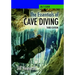 The Essentials of Cave Diving - Third Edition