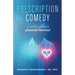 Prescription Comedy: An Unlikely Antidote to Physician Burnout