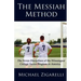 The Messiah Method