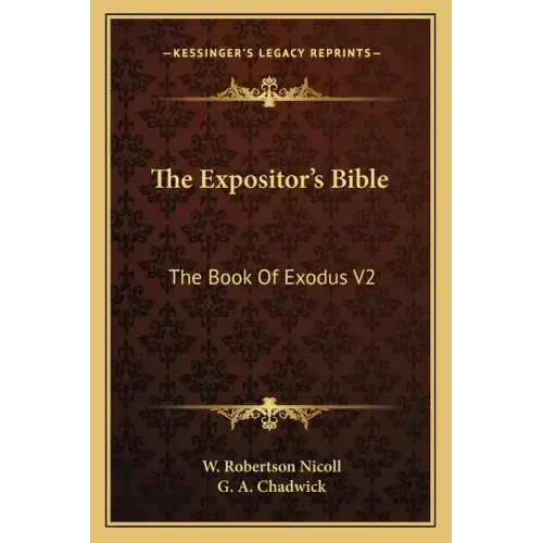 The Expositor's Bible: The Book of Exodus V2
