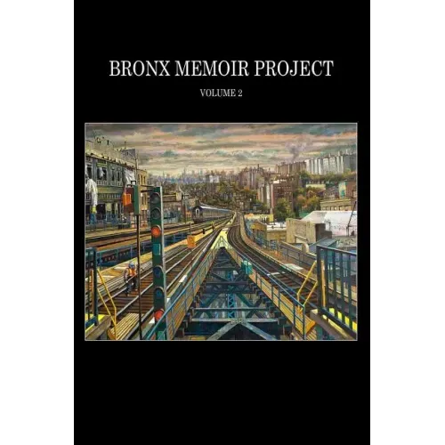 Bronx Memoir Project - Volume 2
