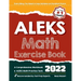 ALEKS Math Exercise Book: A Comprehensive Workbook + ALEKS Math Practice Tests