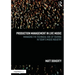 Production Management in Live Music: Managing the Technical Side of Touring in Today's Music Industry
