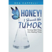 Honey! I Shrunk the Tumor: Turning Wait Times Into Healing Times