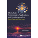 Blockchain Technologies, Applications and Cryptocurrencies: Current Practice and Future Trends
