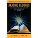 Akashic Records: Understanding Your Soul's History and How to Read It (A Comprehensive and Introductory Guide to Easily Access the Akas