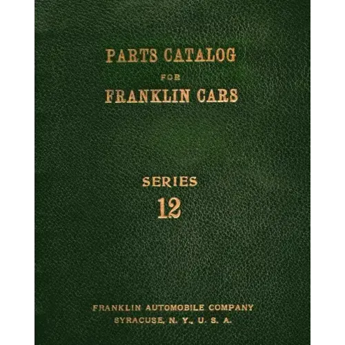 Parts Catalog for Franklin Cars Series 12