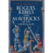 Rogues, Rebels and Mavericks of the Medieval Ages