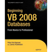 Beginning VB 2008 Databases: From Novice to Professional