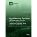 Agroforestry Systems: The Role of Trees in Ecosystem Services-A Special Issue in Collaboration with the 4th World Congress on Agroforestry
