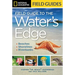 National Geographic Field Guide to the Water's Edge: Beaches, Shorelines, and Riverbanks
