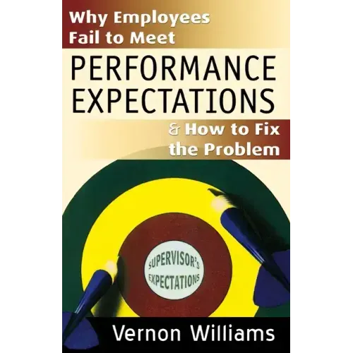 Why Employees Fail to Meet Performance Expectations & How to Fix the Problem