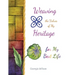 Weaving the Values of My Heritage for My Best Life
