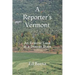 A Reporter's Vermont: An Eclectic Look at a Diverse State