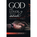 God the Lover of Your Soul: Relationship Not Religion