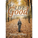 Life Is Good: A Book of Poetry