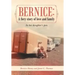 Bernice: A Fiery Story of Love and Family: In Her Daughter's Pen