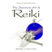 The Japanese Art of Reiki: A Practical Guide to Self-Healing