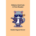 Kittens and Cats: A First Reader